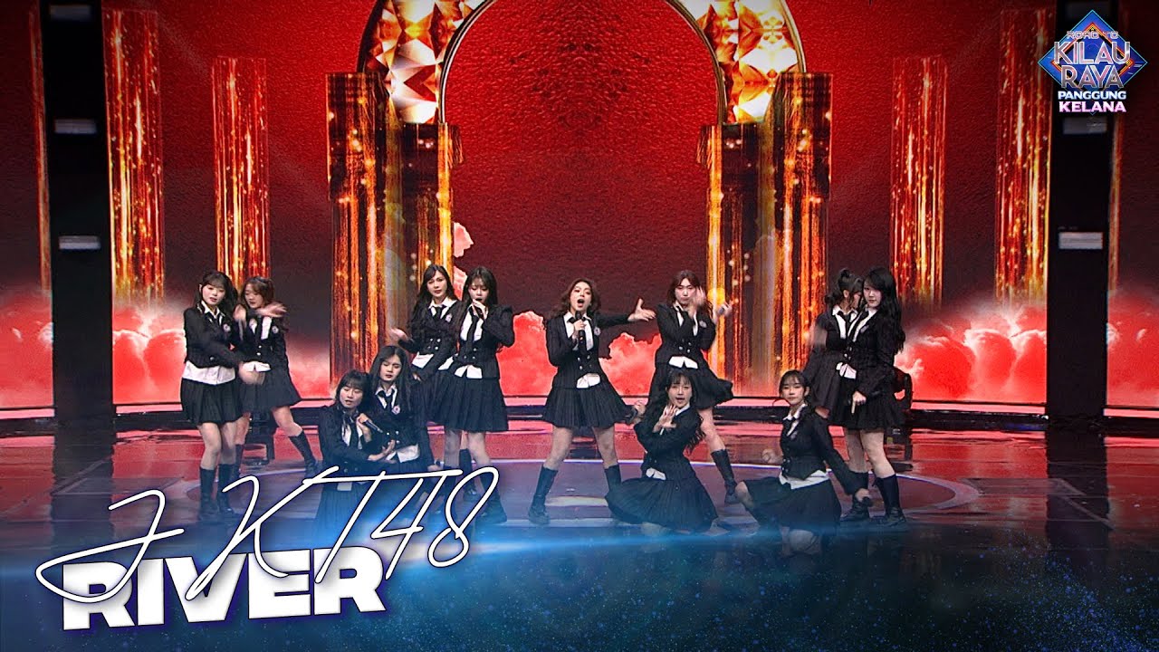 JKT48 - River | ROAD TO KILAU RAYA 