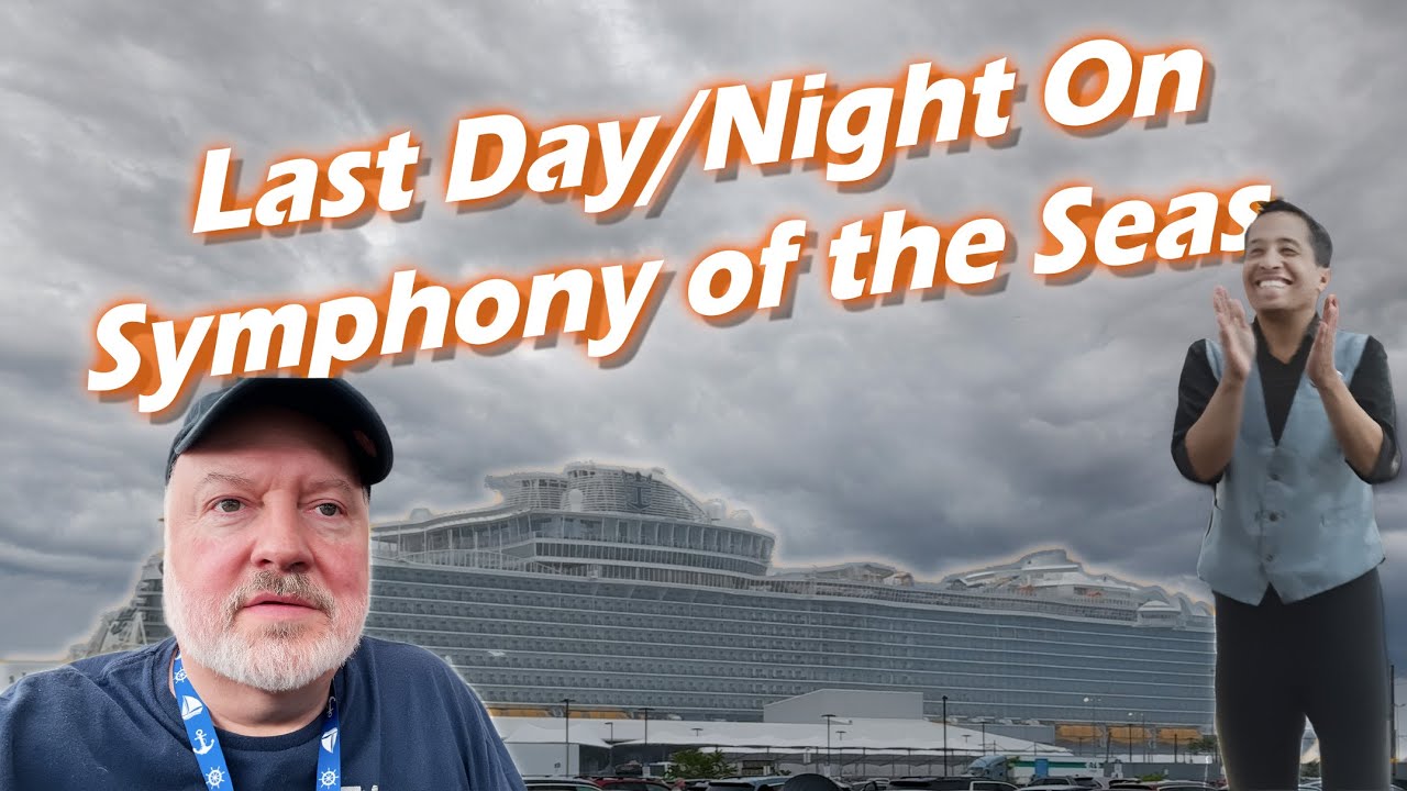 Последний день/ночь на борту Symphony of the Seas! Royal Caribbean