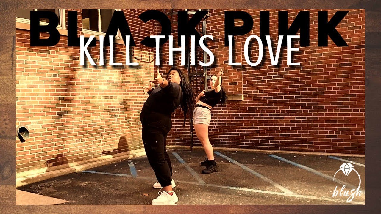 BLACKPINK - KILL THIS LOVE Dance Cover | BLUSH