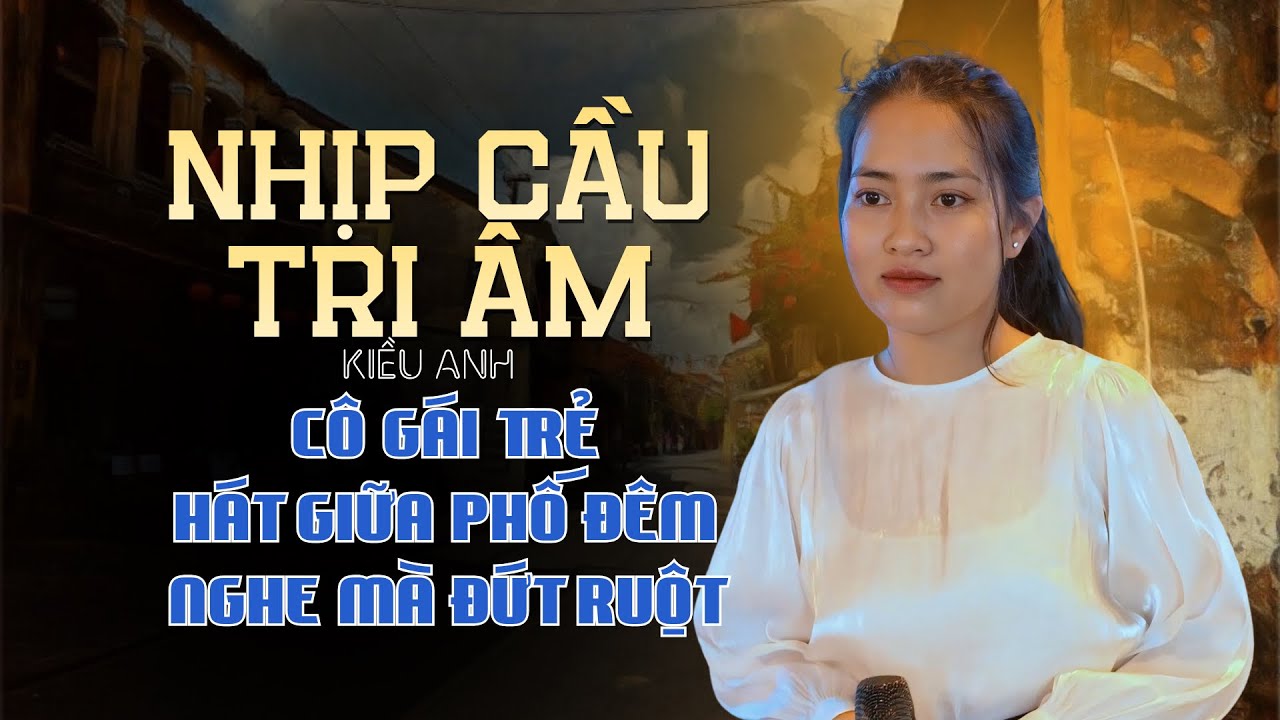 Nhịp Cầu Tri Âm - Kiều Anh | Giọng Hát Vàng Nhận Nhiều Lời Khen Từ Cô Chú Yêu Nhạc Vàng hải Ngoại