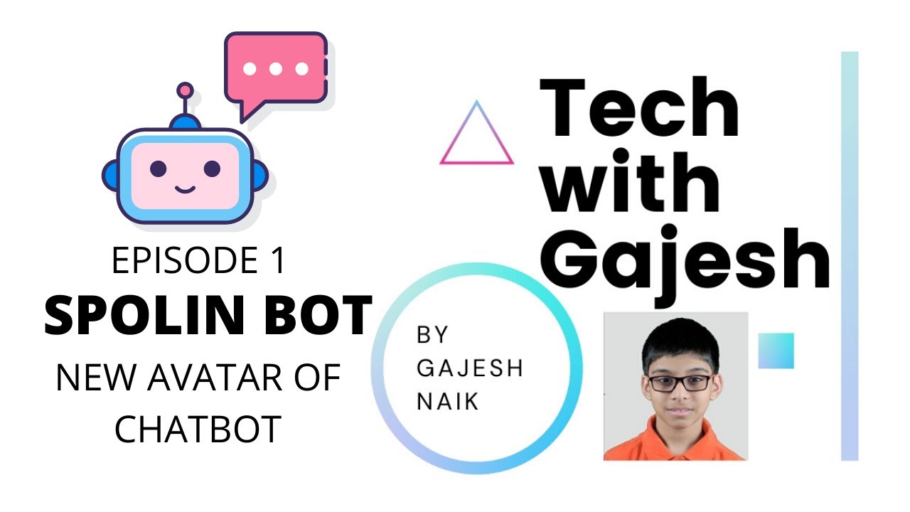 Spolinbot - New Avatar of Chatbot - Tech With Gajesh - Episode 1