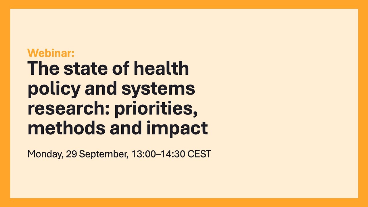 WEBINAR: The state of health policy and systems research: priorities, methods and impact