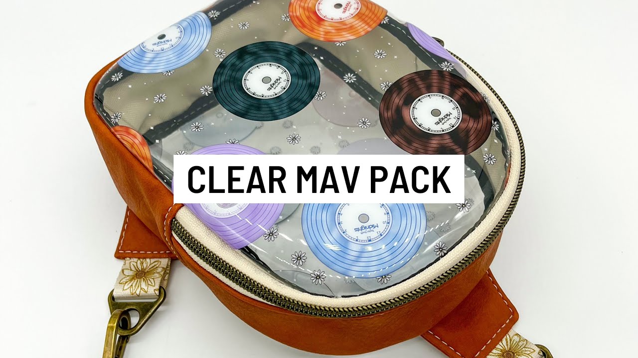 Let’s sew a clear Mav Pack, besties!