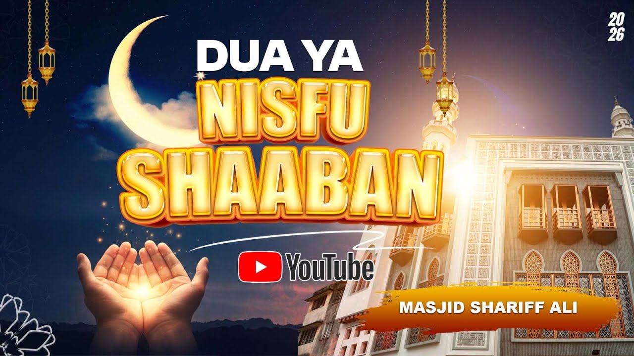 DUA YA NISFU SHAABAN | MASJID SHARIFF ALI GANJONI | 2026/1447AH
