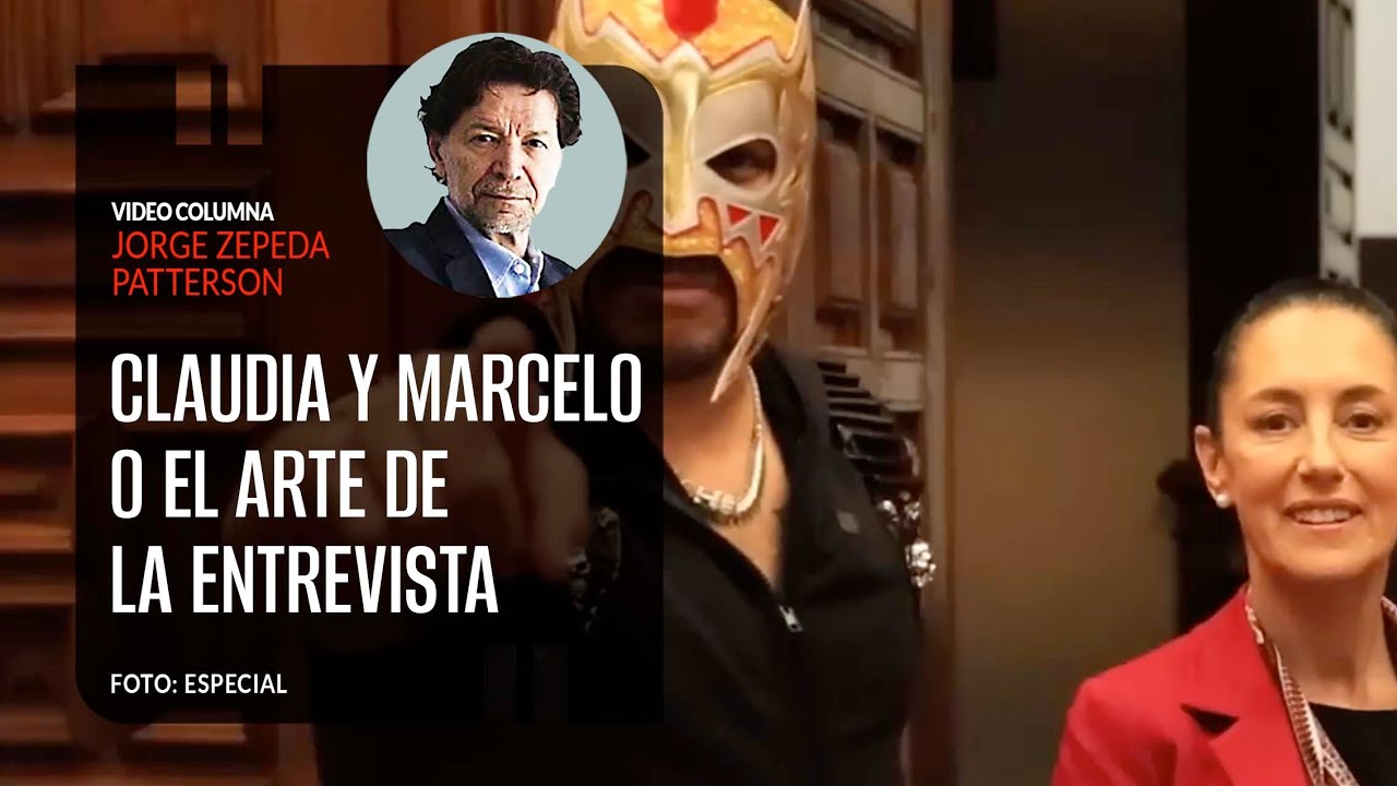 Claudia y Marcelo o el arte de la entrevista, por Jorge Zepeda Patterson / video columna