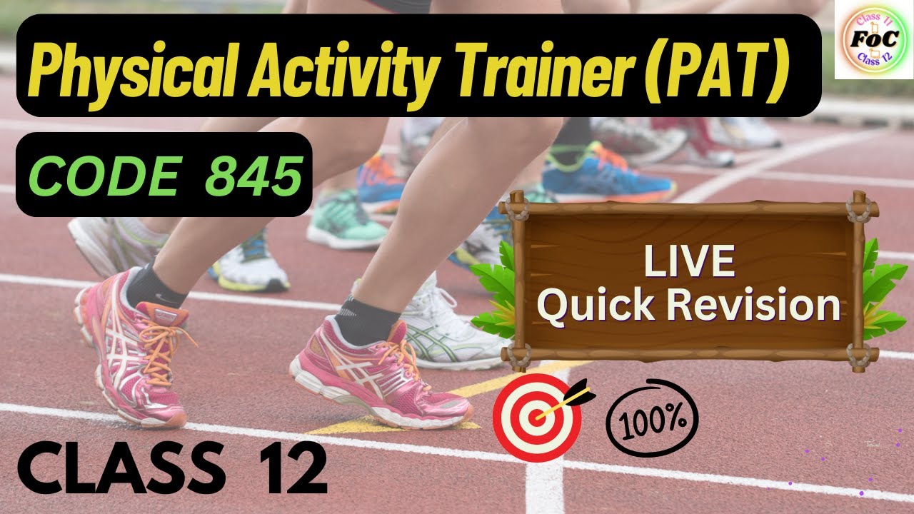 LIVE Class 12 PAT Physical Activity Trainer Quick Revision All Chapter Code 845 Exam 2025 | Marathon