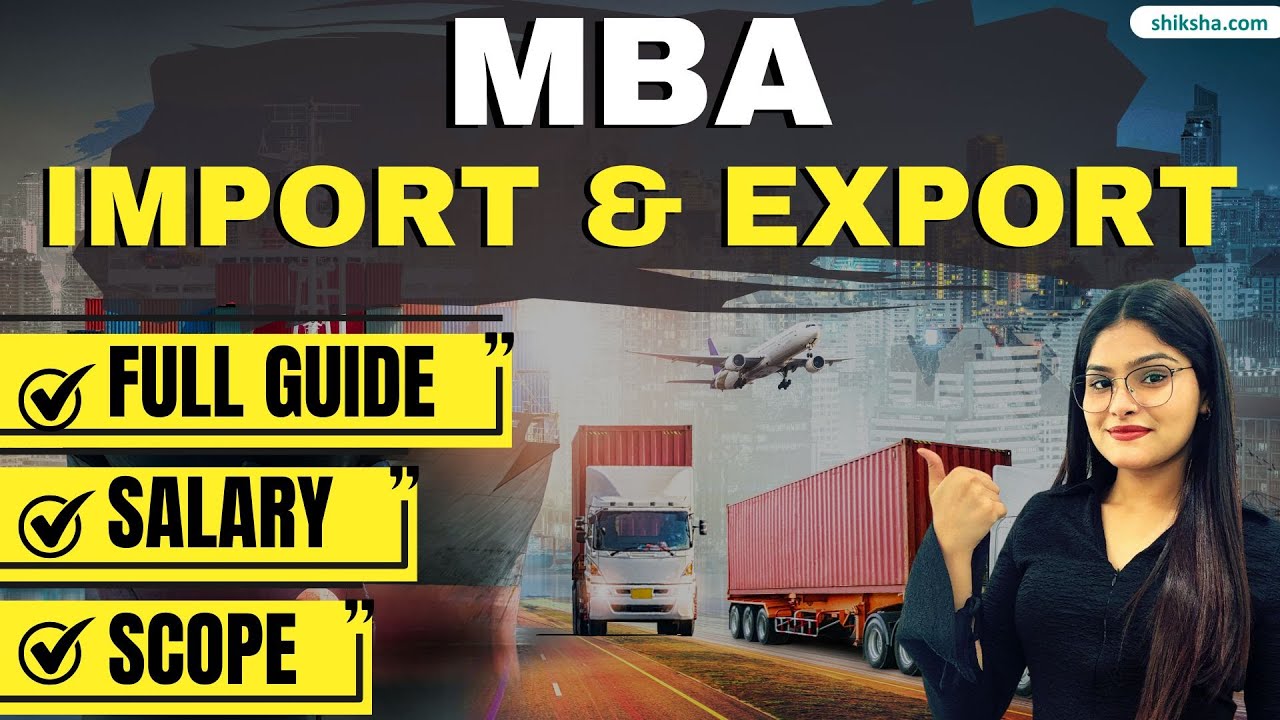 What is MBA Import & Export? | Full Course Guide, Fees, Subjects, Salary & Career 2026 #importexport