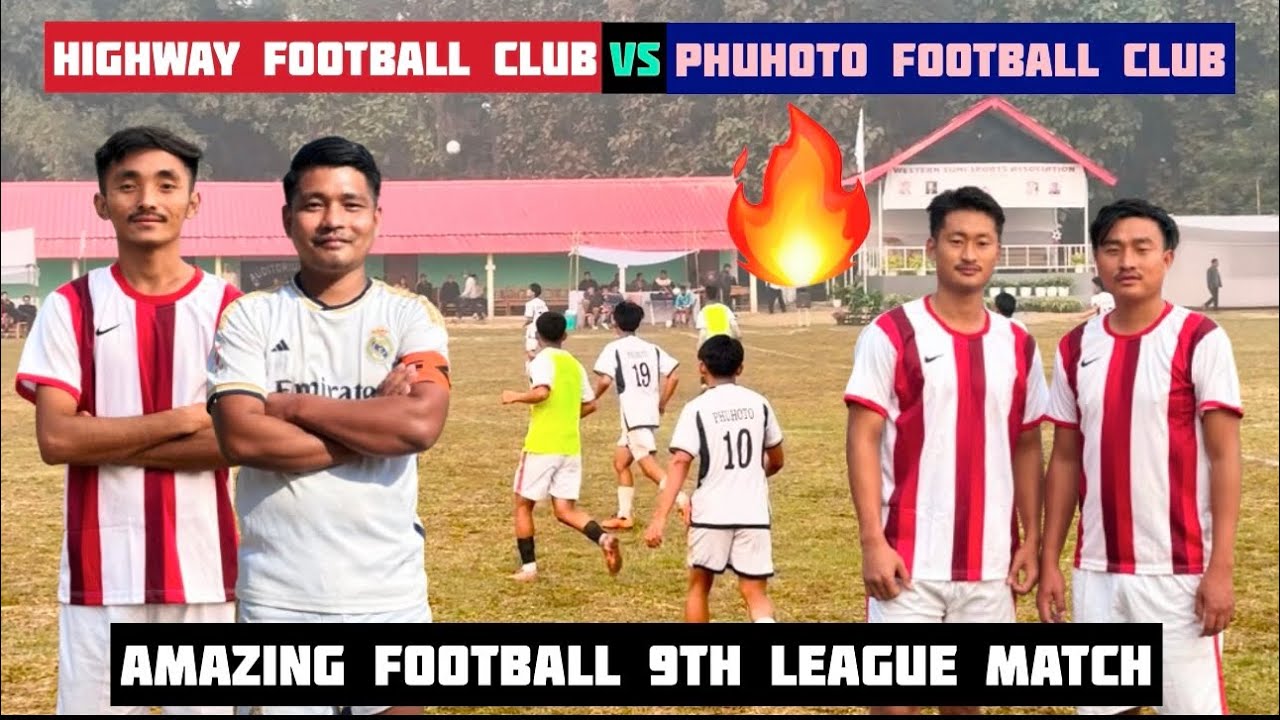 Hassa fc 🆚 Phuhoto fc || Amazing 9th league match || 27th editions Western Sumi Sports Association 