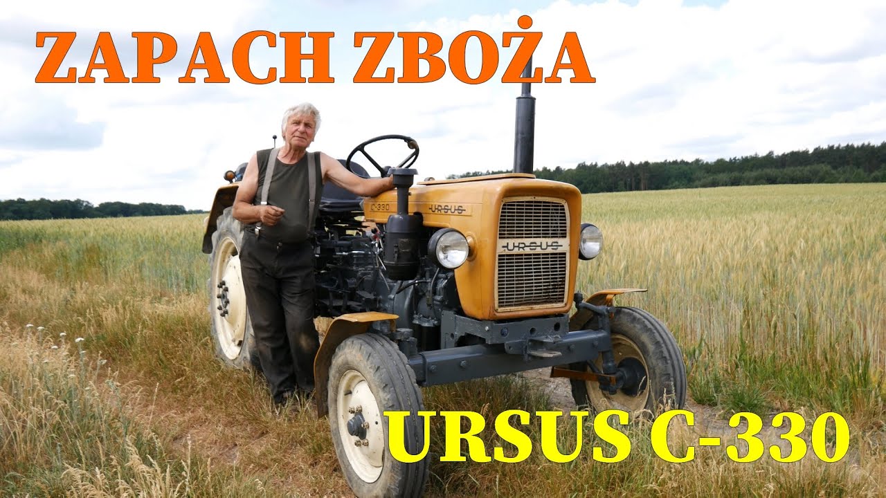 ZAPACH ZBOŻA | URSUS C-330 | Z pamiętnika kierowcy mechanika 164