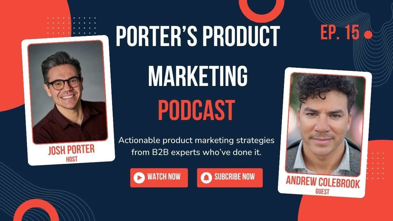 Bridging Product and Customer Marketing for Deeper Impact with Andrew Colebrook