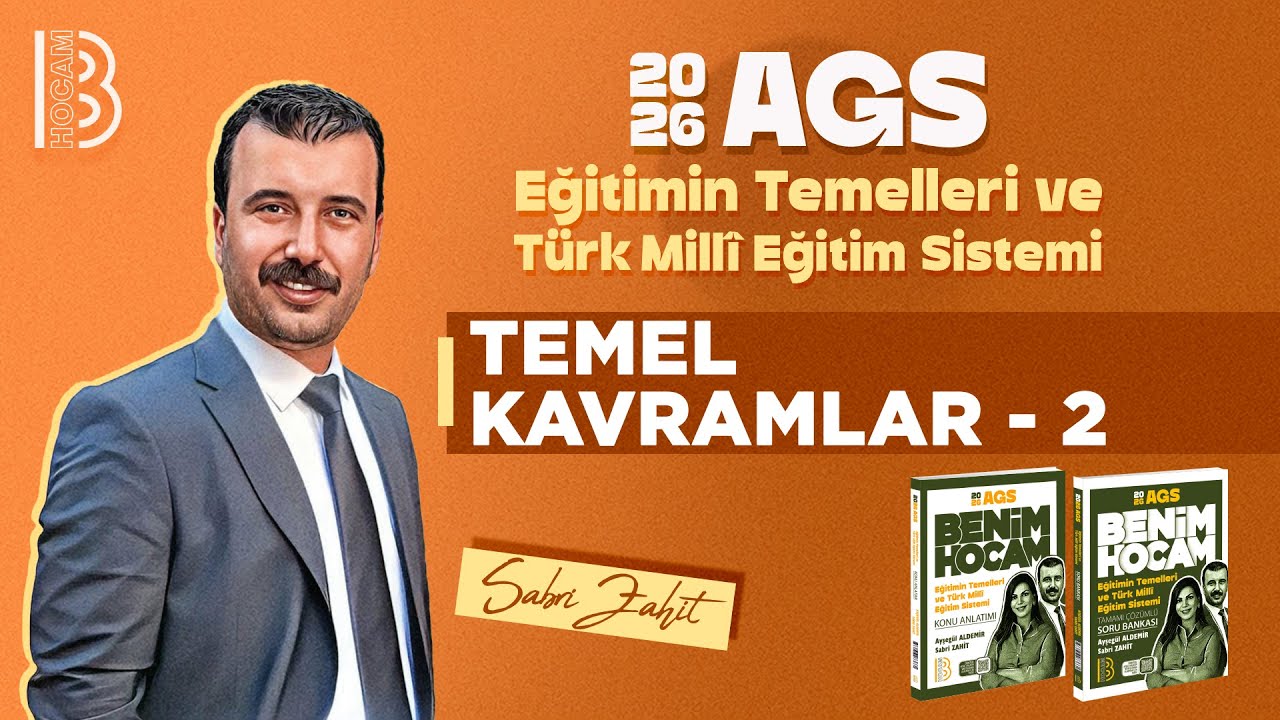 2) MEB - AGS - Eğitimin Temelleri ve Türk Milli Eğitim Sistemi -Temel Kavramlar 2 -Sabri ZAHİT -2026