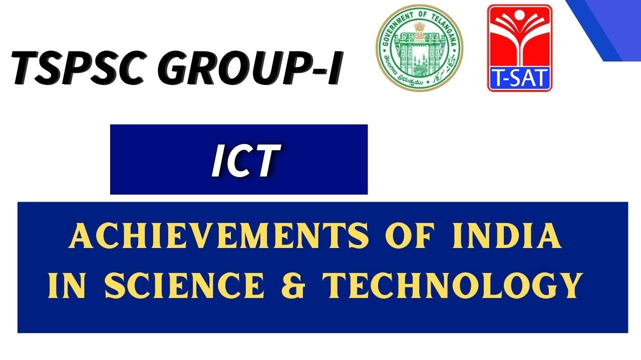 TSPSC : GROUP 1 || ICT  -  ACHIEVEMENTS OF INDIA IN SCIENCE & TECHNOLOGY || 20.07.2022