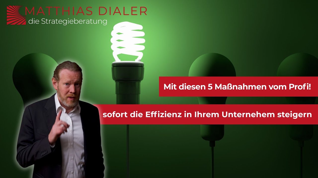 Effizienz steigern im Unternehmen &ndash; 5 sofort umsetzbare Ma&szlig;nahmen
