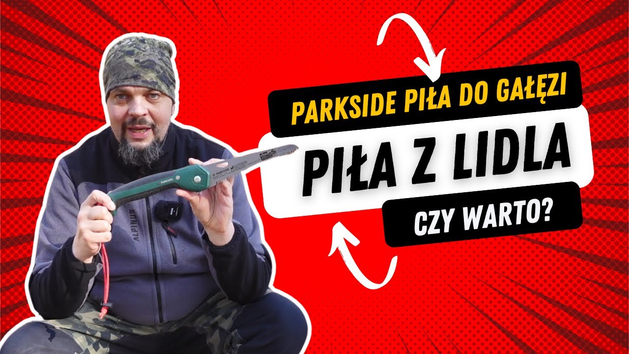 PIŁA z LIDLA powraca? PARKSIDE piła składana do gałęzi! Czy warto kupić w 2025 roku?