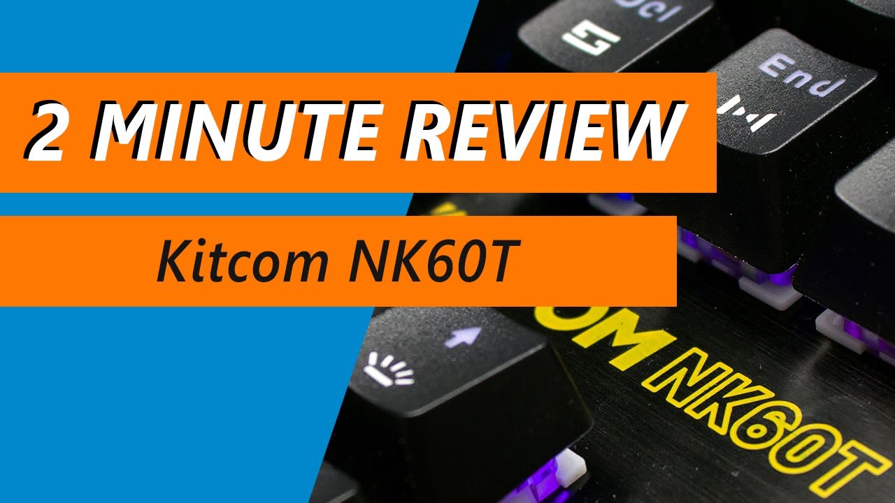Why the Kitcom NK60T is a great $45 mechanical keyboard - Review