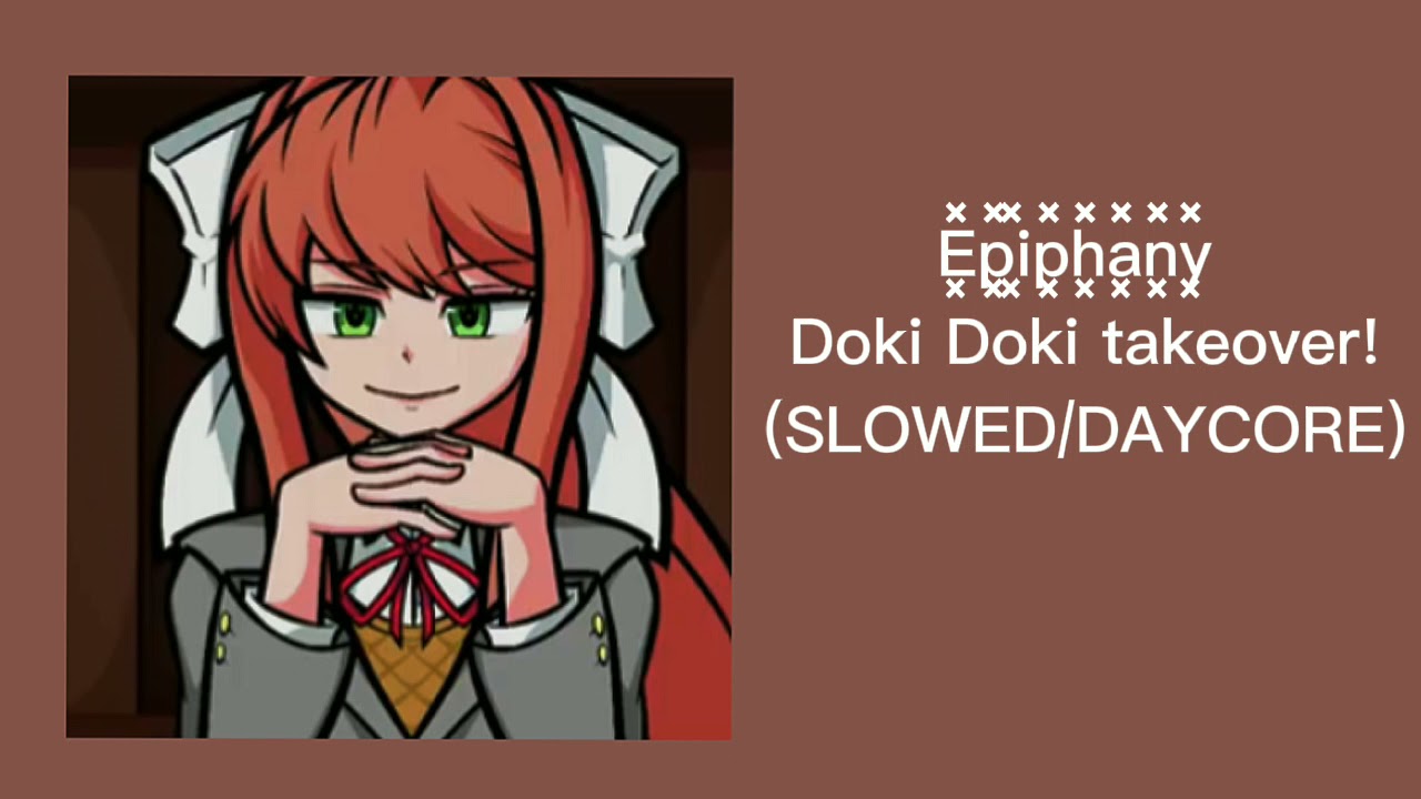 Epiphany - fnf Doki Doki takeover! (SLOWED/DAYCORE)