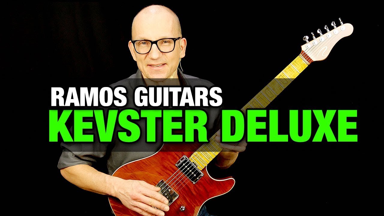 Kevster Deluxe by Ramos Guitars : Demo