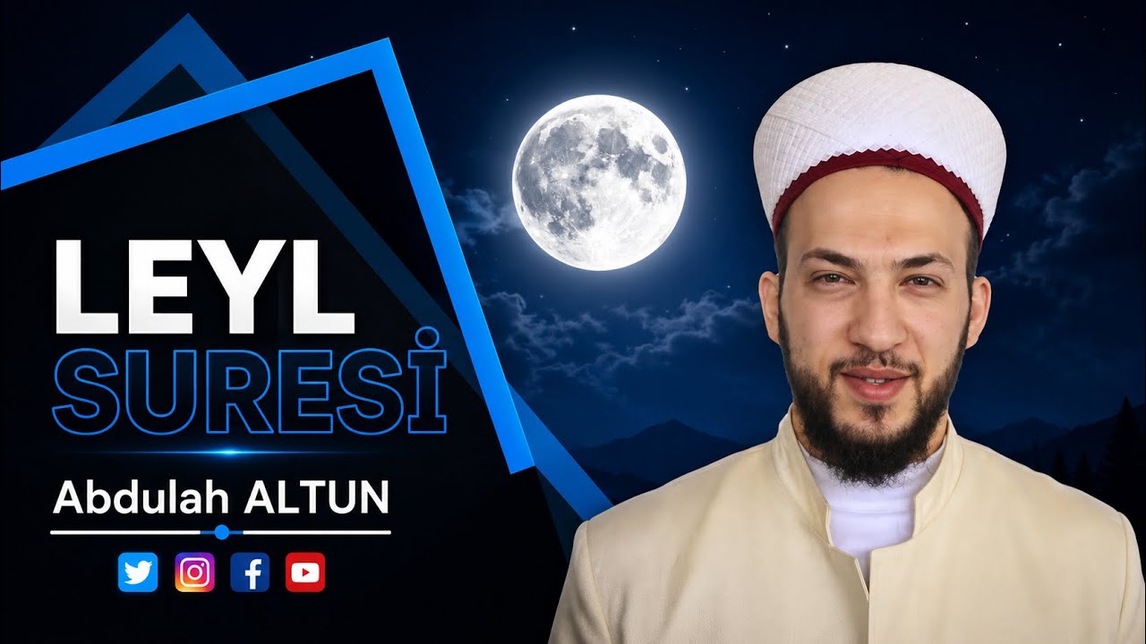 Leyl Suresi | Abdullah Altun |