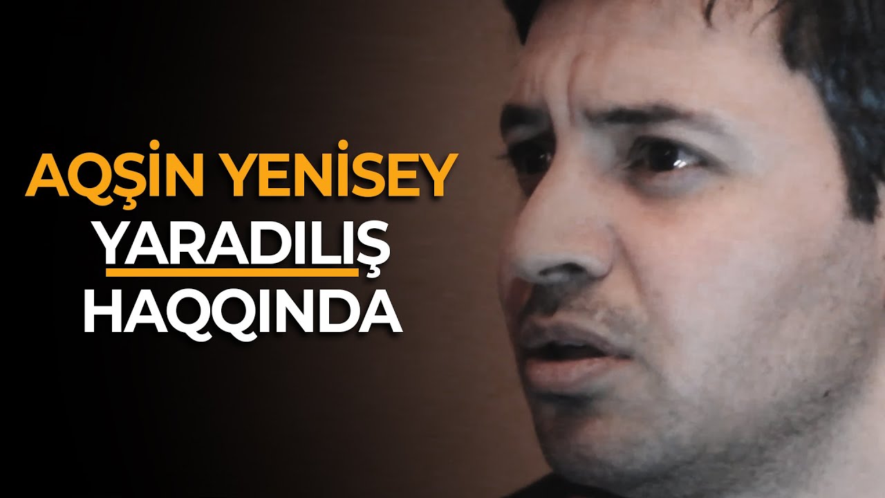 Aqşin Yenisey: 