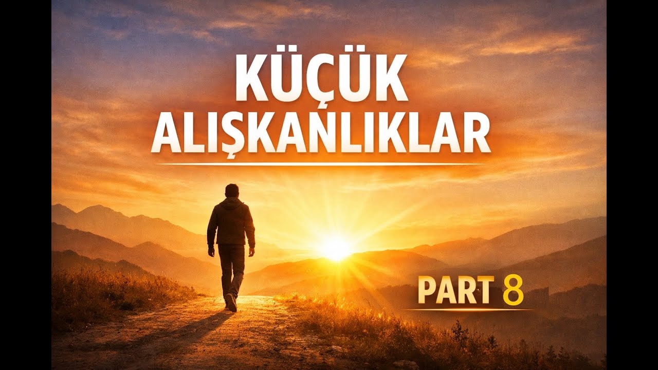 küçük alışkanlıklar 8