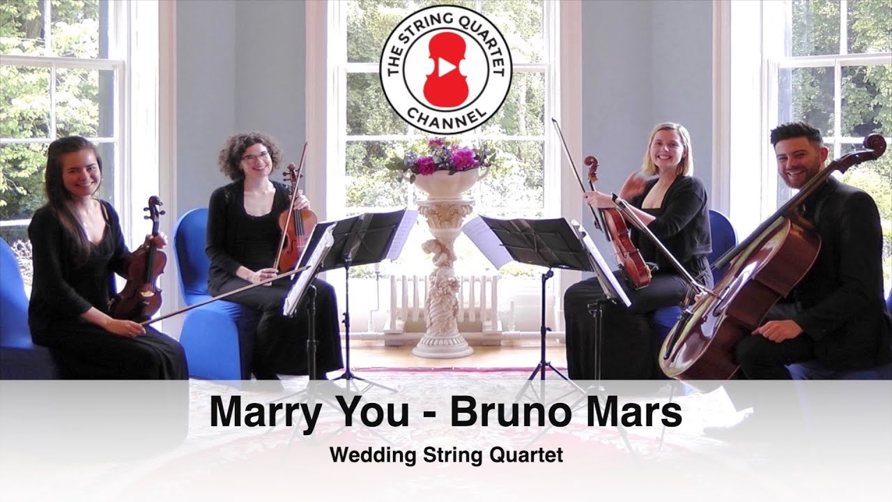 Marry You (Bruno Mars) String Quartet Wedding Songs