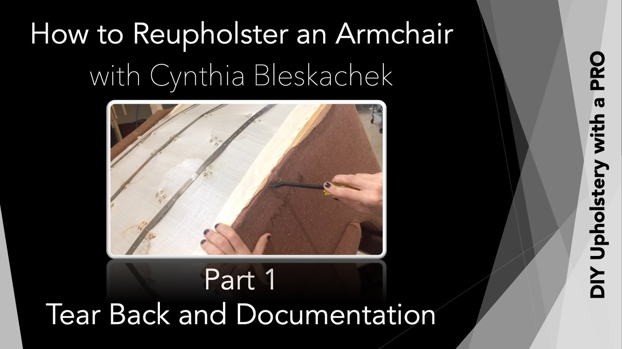 Part 1 - Tear Back and Documentation | DIY Upholstery with a PRO - How to Reupholster an Armchair