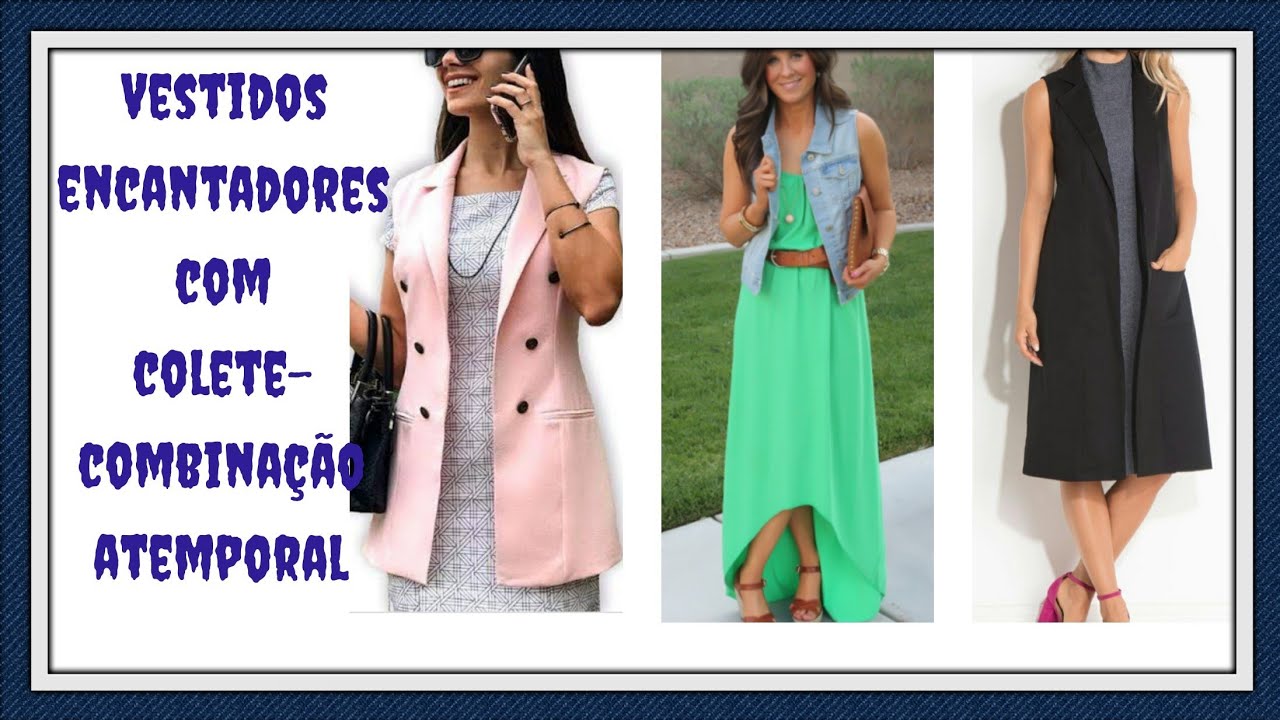 VESTIDOS ENCANTADORES COM COLETE