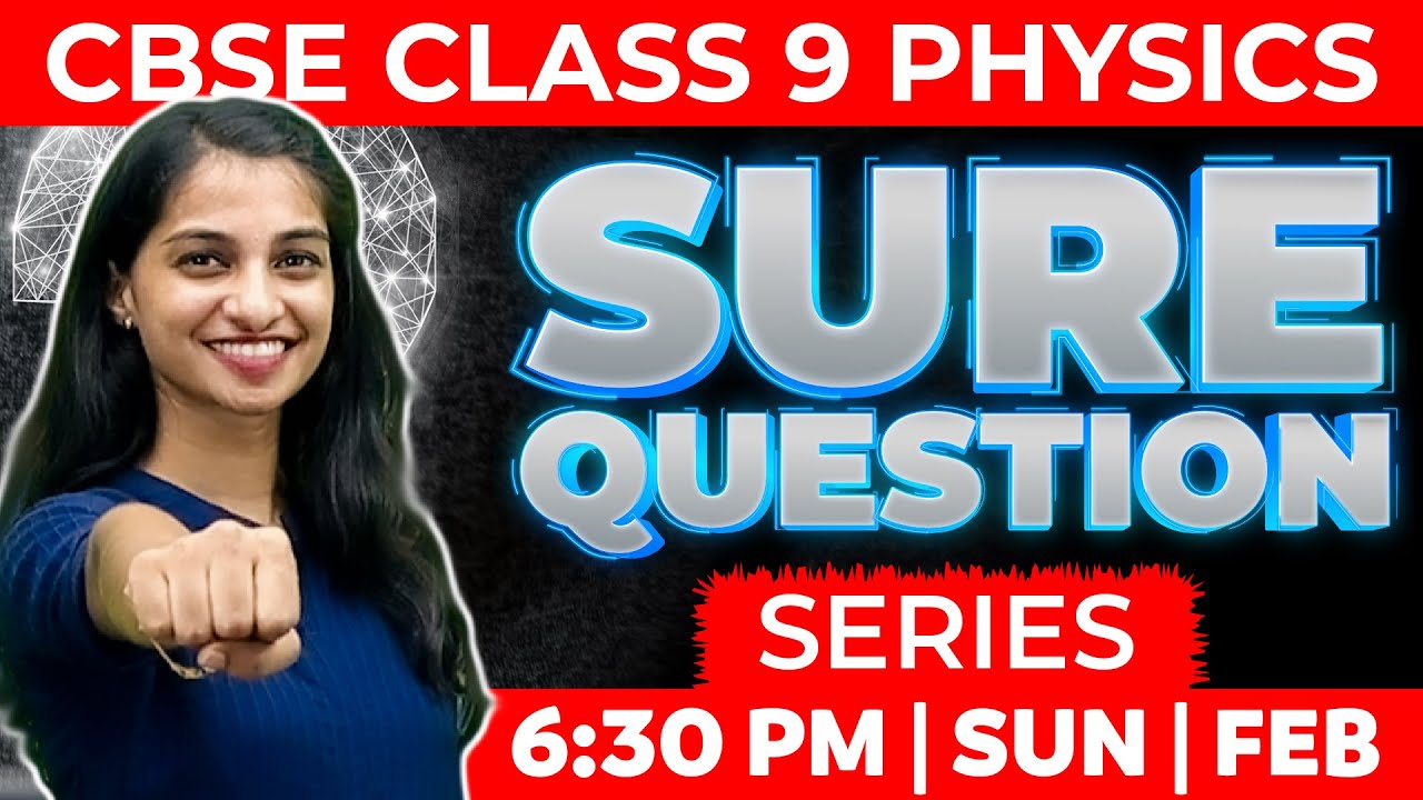 CBSE Class 9 Physics | Sure Questions | Exam Winner