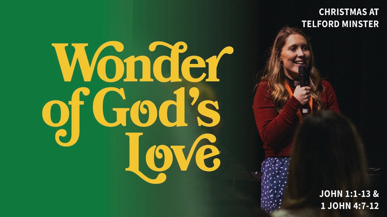 Wonder of God's Love - Steph Warrell | Telford Minster