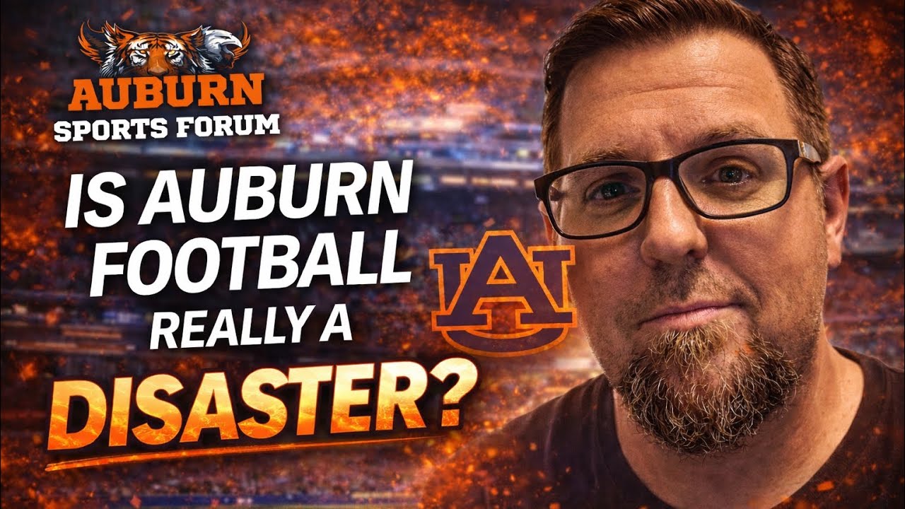 Media Calls Auburn Football a Disaster — Here’s Why They’re Wrong
