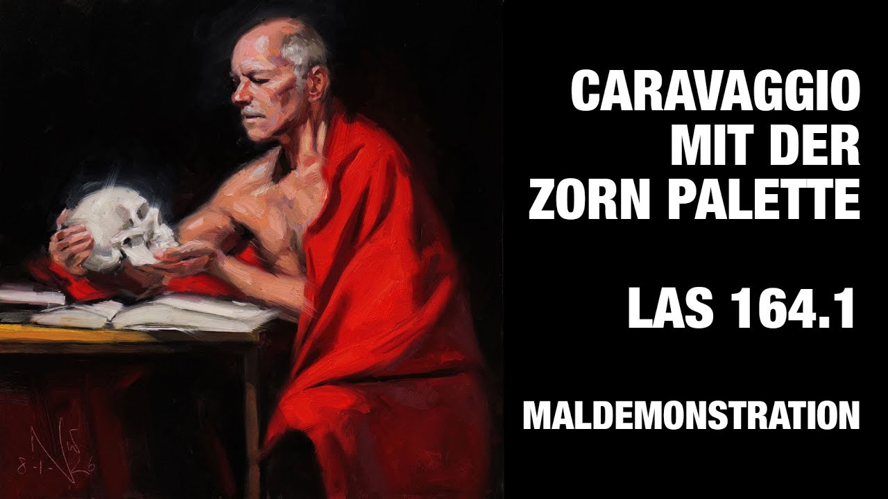 MALDEMONSTRATION - CARAVAGGIO MIT DER ZORN PALETTE |  LAS164.1