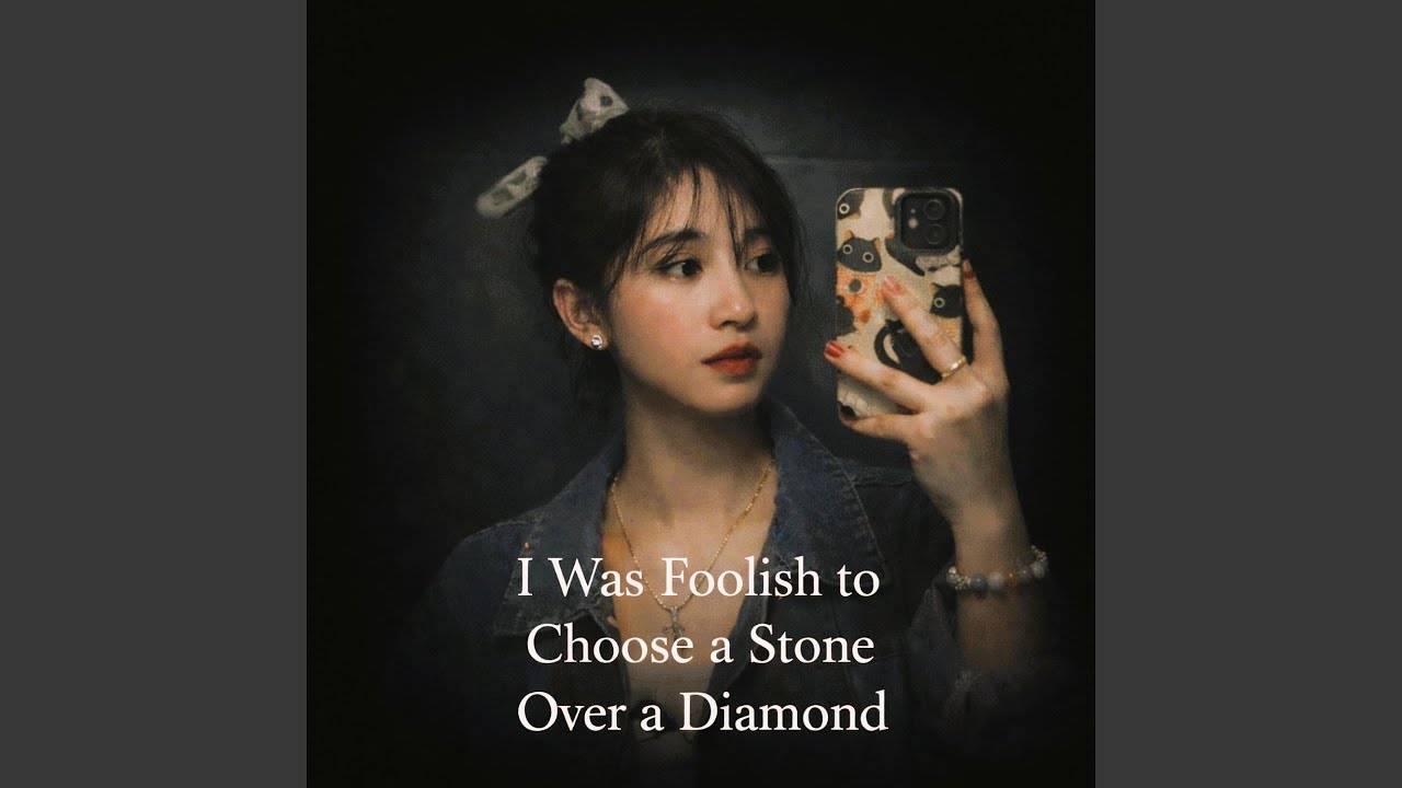 I Was Foolish to Choose a Stone Over a Diamond