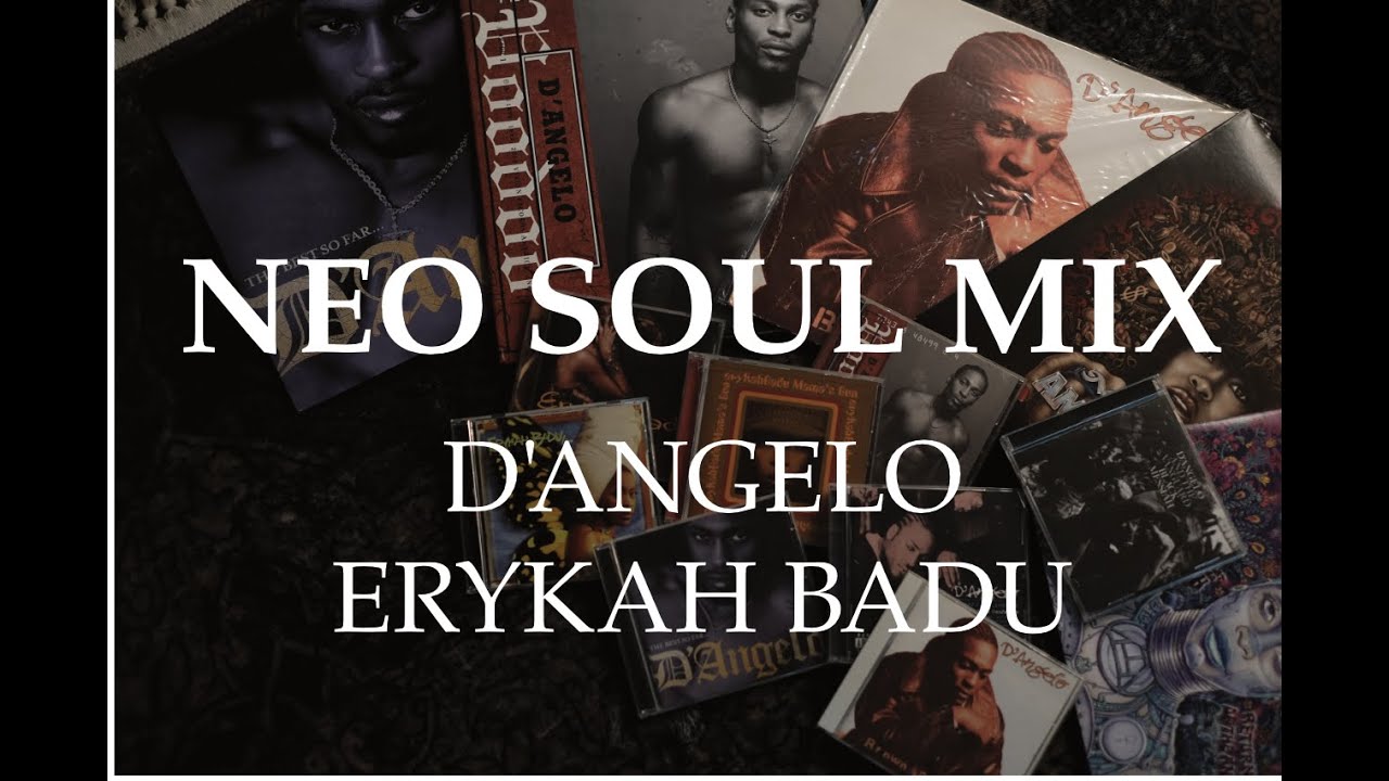 【Neo Soul Mix / D'Angelo , Erykah Badu】DJ dim