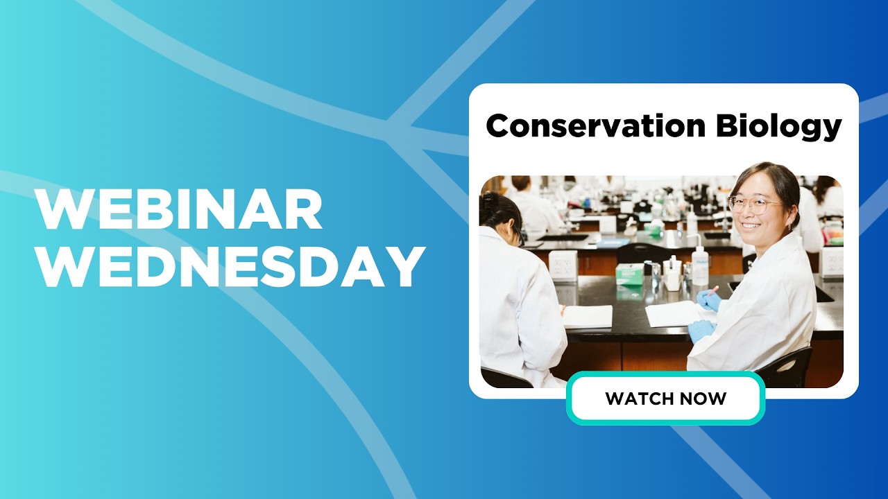 Webinar Wednesdays - Conservation Biology