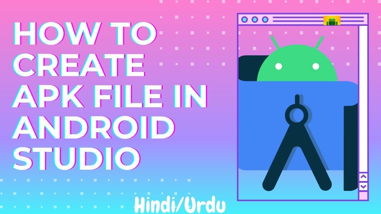 How to create APK File of APP in Android Studio (Hindi / Urdu)