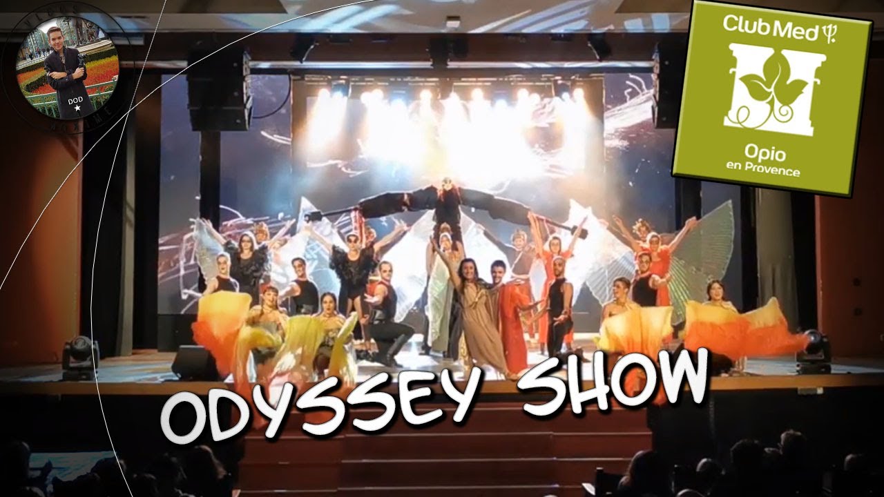 [Spectacle] Odyssey Show - Club Med Opio