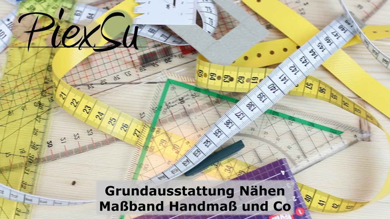 Grundausstattung Nähen   Maßband, Handmaß und Co PiexSu