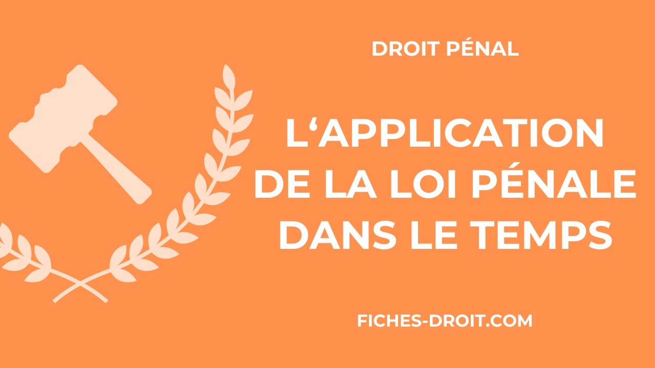 L'application de la loi pénale dans le temps