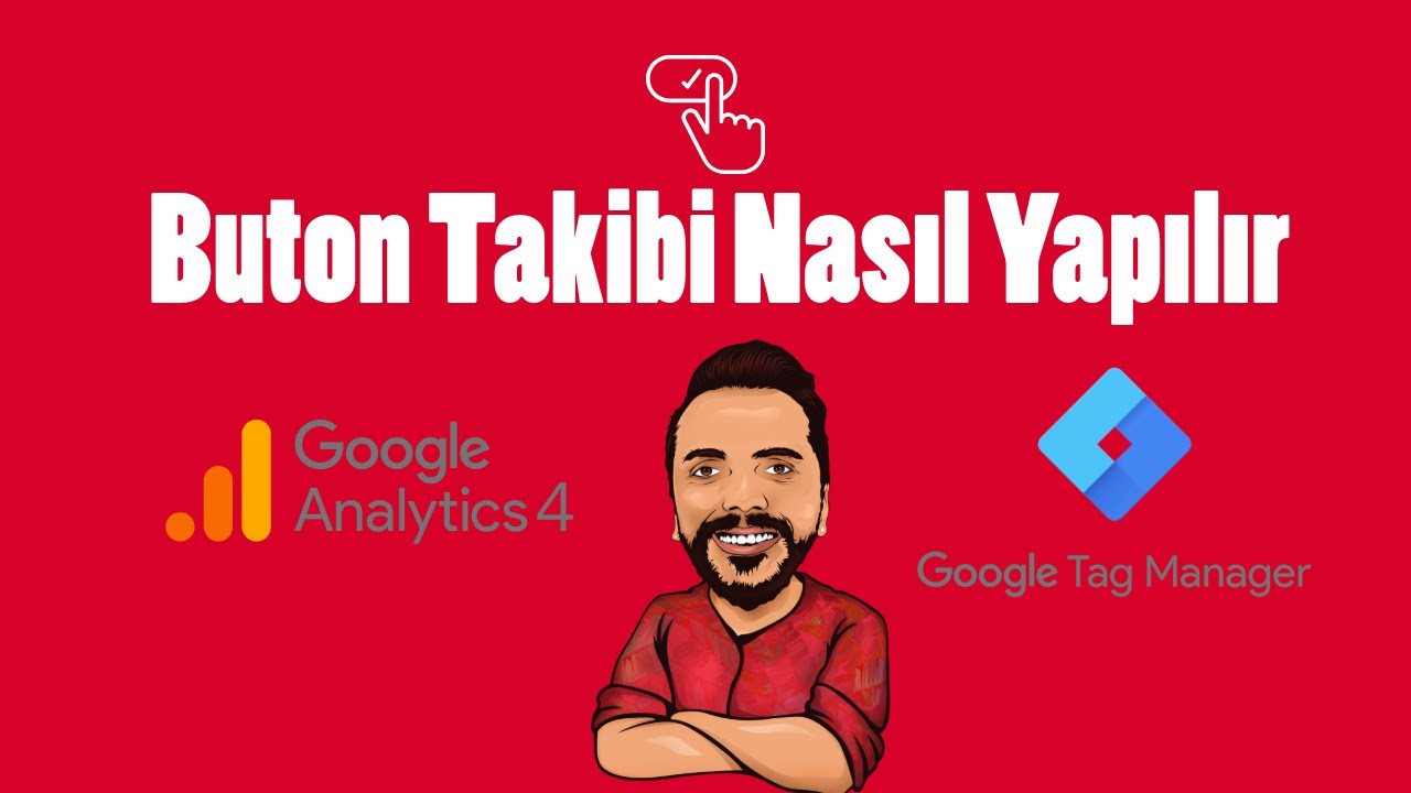 Buton Tıklamalarının GA4 ve Google Tag Manager ile Takibi