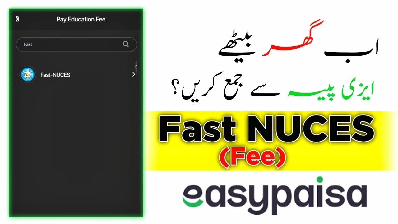 How to Pay FAST NUCES Fee via Easypaisa | FAST University Online Fee Payment Guide 2026