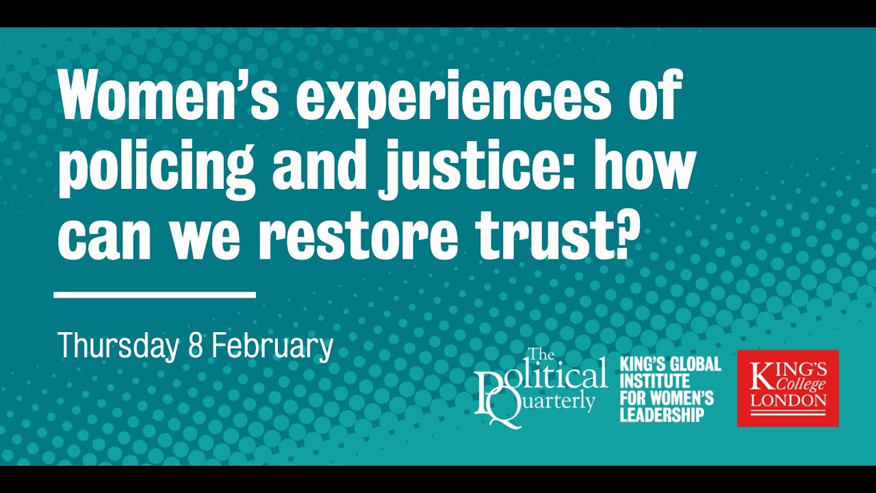 Women’s experiences of policing and justice: how can we restore trust?