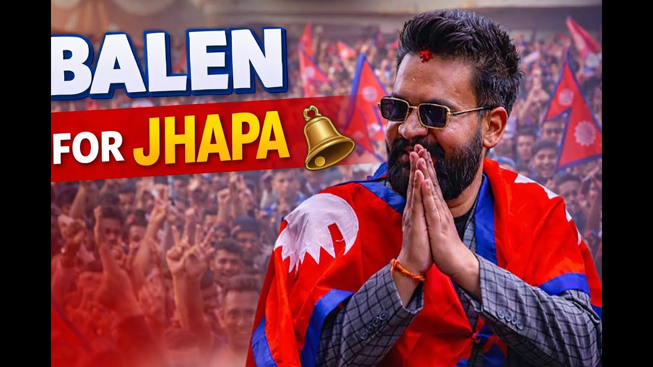 BALEN SHAH (JHAPA-5)