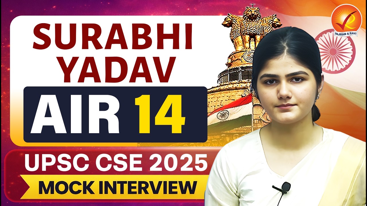 UPSC CSE 2025 AIR- 14 SURABHI YADAV | Mock Interview | Vajiram and Ravi