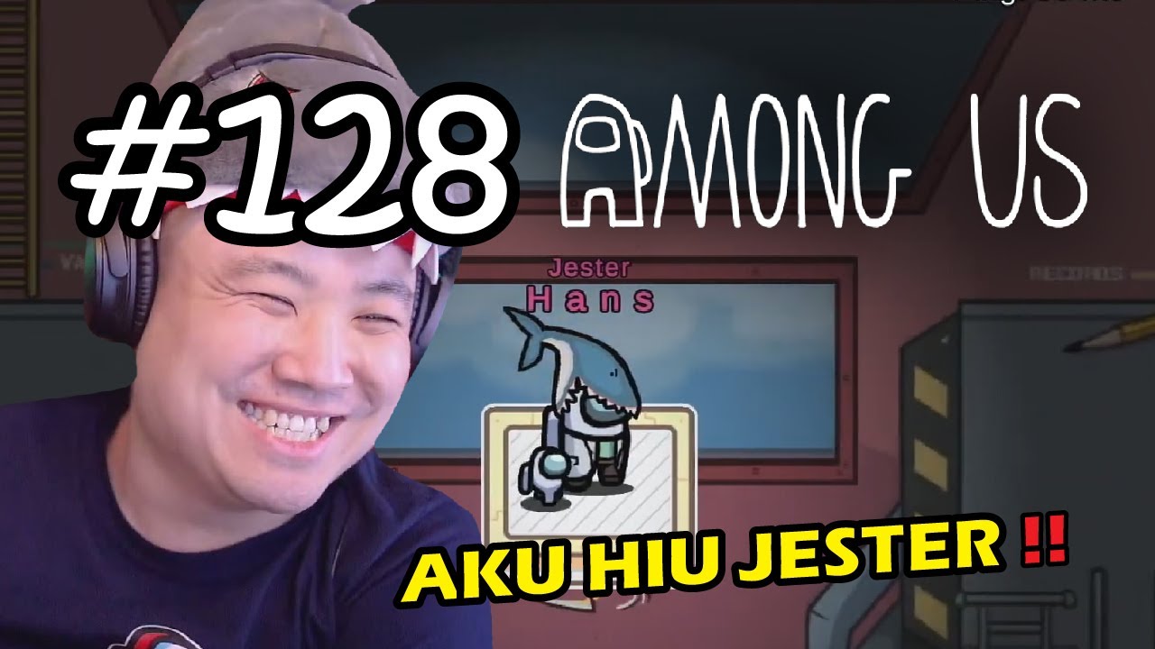 SI JESTER HIU MEMANG MEMBANGGONGKAN !!   Among Us Indonesia #128
