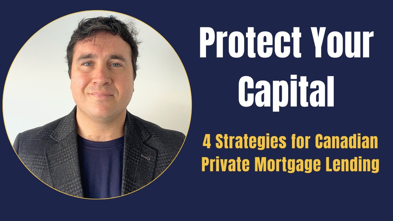 Private Mortgage Lending in Canada: How to Protect Your Capital