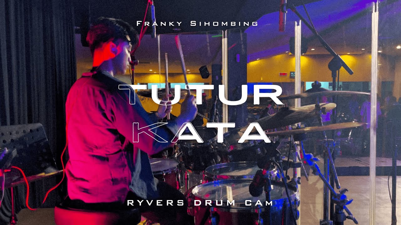 TUTUR KATA (Live Recording) - Franky Sihombing || Ryvers Drum Cam