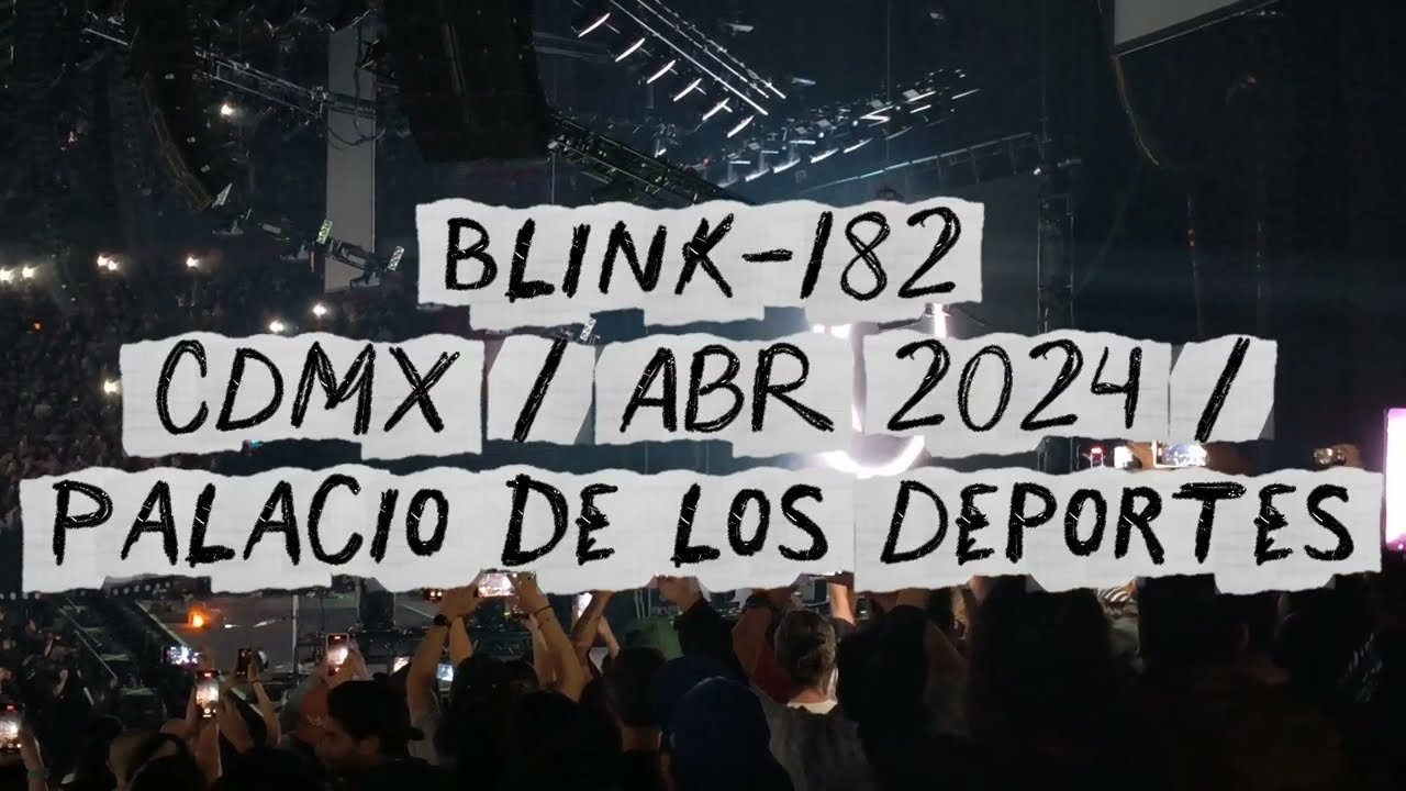 blink-182 / CDMX / Abril 2024 / Palacio de los Deportes 