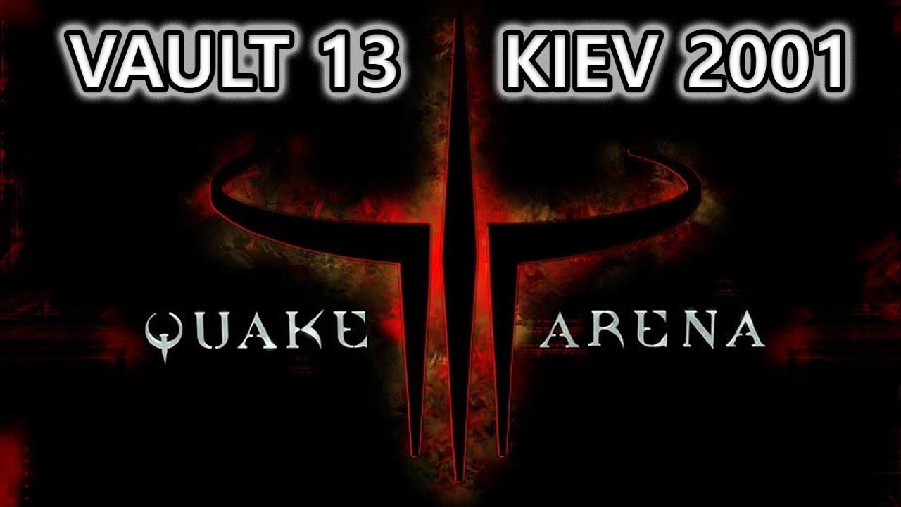 Quake 3 - Кубок VAULT 13 - Киев 2001 год.