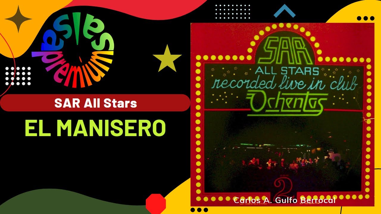 🔥EL MANISERO [Live] w/Intro por SAR ALL-STARS con PAPAITO - Salsa Premium