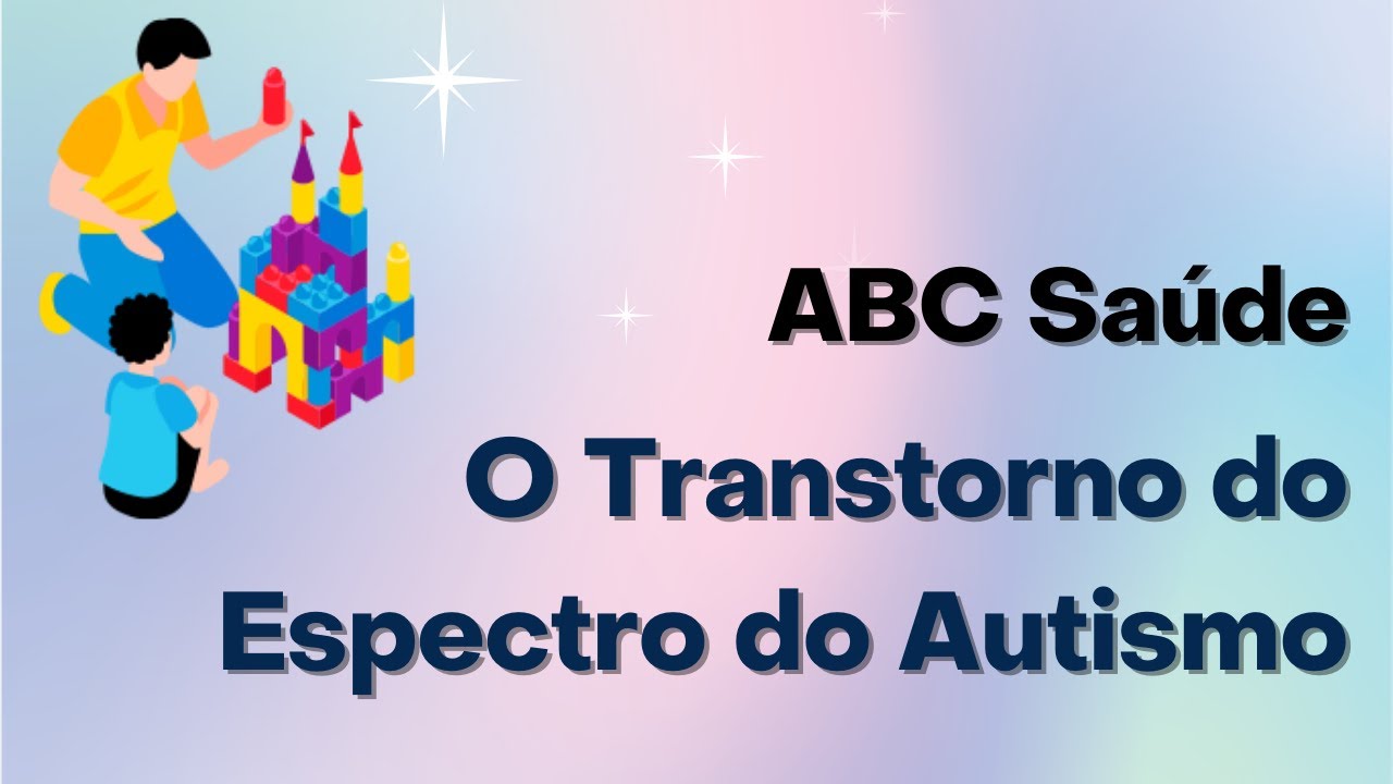 O Espectro do Autismo - Semin&aacute;rio completo